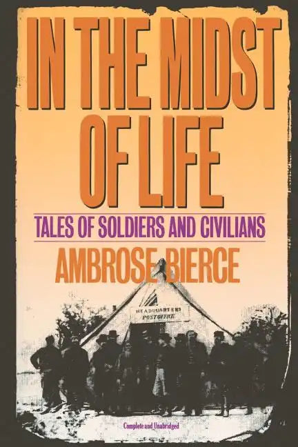 In the Midst of Life: Tales of Soldiers and Civilians - Paperback
