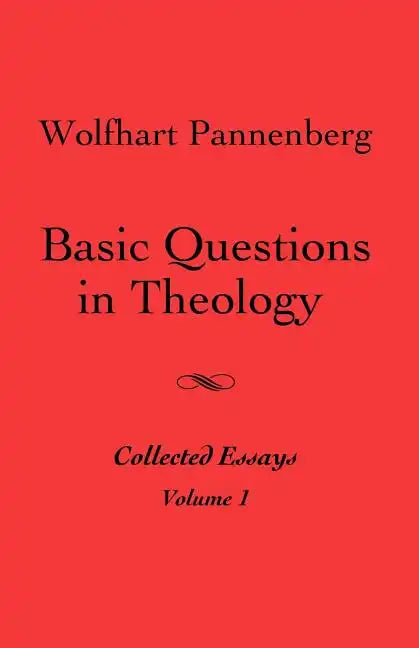 Basic Questions in Theology, Volume 1 - Paperback