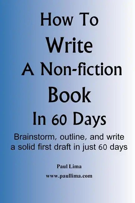 How to Write a Non-Fiction Book in 60 Days - Paperback