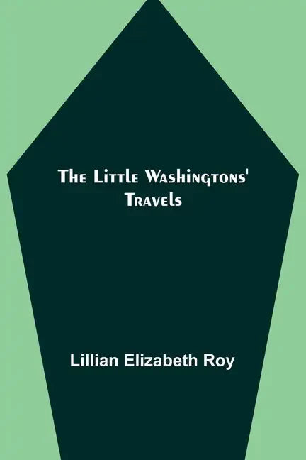 The Little Washingtons' Travels - Paperback