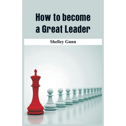 How to become a Great Leader - Paperback
