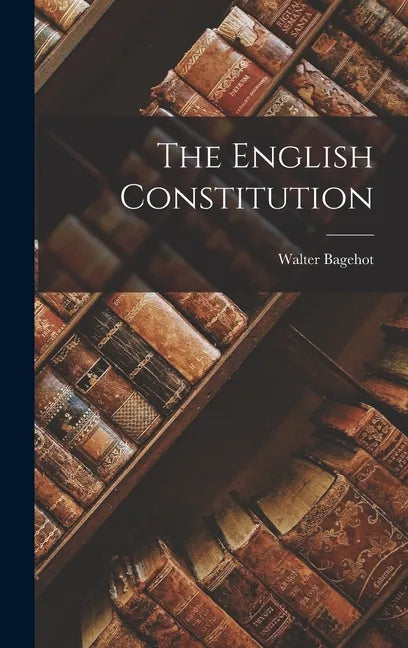 The English Constitution - Hardcover
