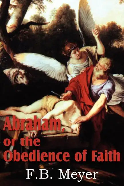 Abraham, or the Obedience of Faith - Paperback