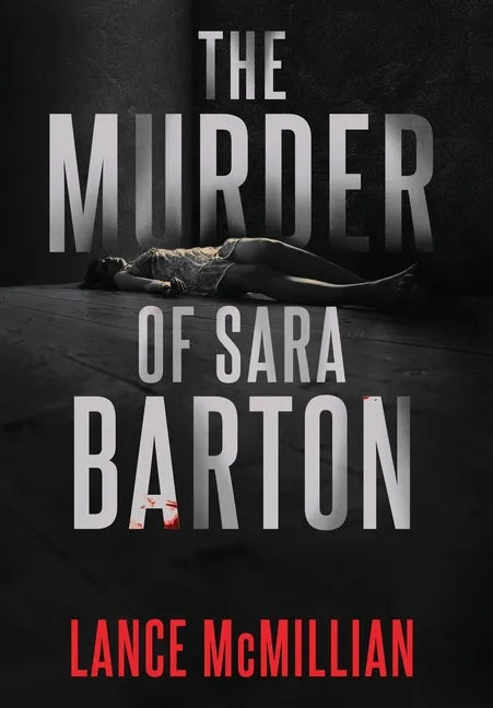 The Murder of Sara Barton - Hardcover