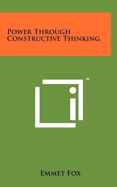Power Through Constructive Thinking - Hardcover