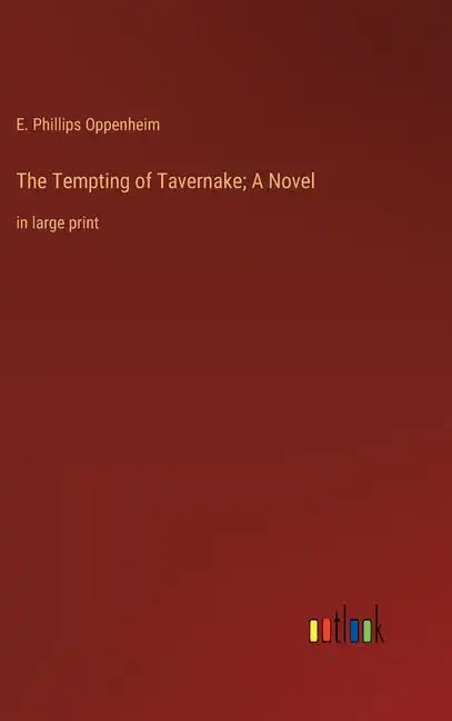 The Tempting of Tavernake; A Novel: in large print - Hardcover