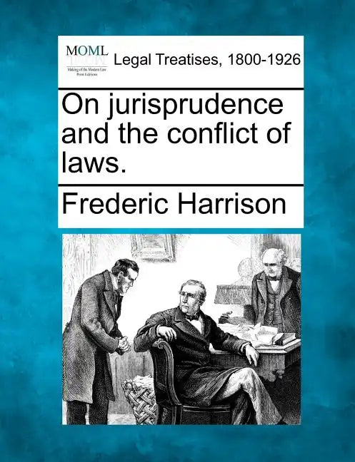 On Jurisprudence and the Conflict of Laws. - Paperback