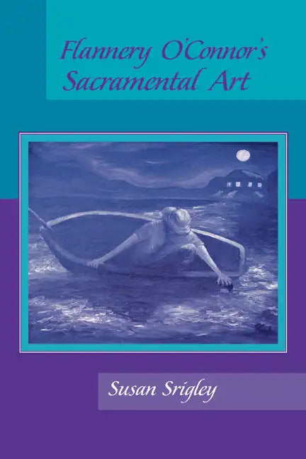 Flannery O'Connor's Sacramental Art - Paperback