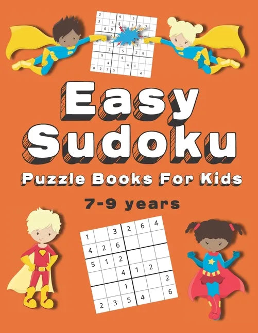 Easy Sudoku Puzzle Books For Kids: 150+ Sudoku Puzzles Ages 7-9 Large Print - Paperback