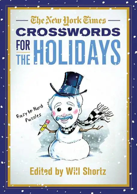 The New York Times Crosswords for the Holidays: Easy to Hard Puzzles - Paperback