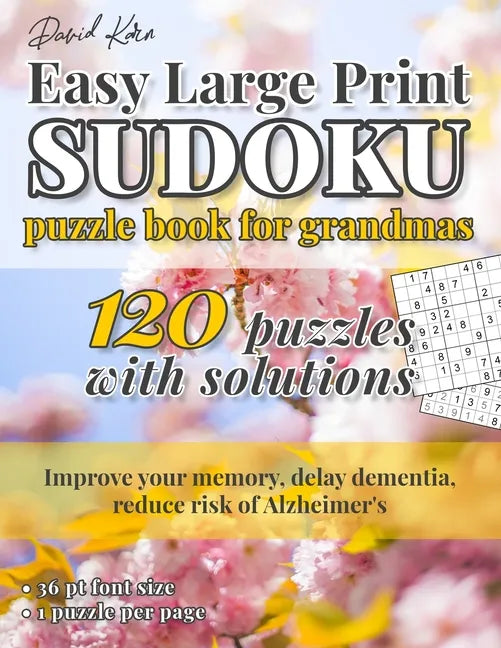 David Karn Easy Large Print Sudoku Puzzle Book for Grandmas: 120 Puzzles With Solutions - Improve your memory, delay dementia, reduce risk of Alzheime - Paperback