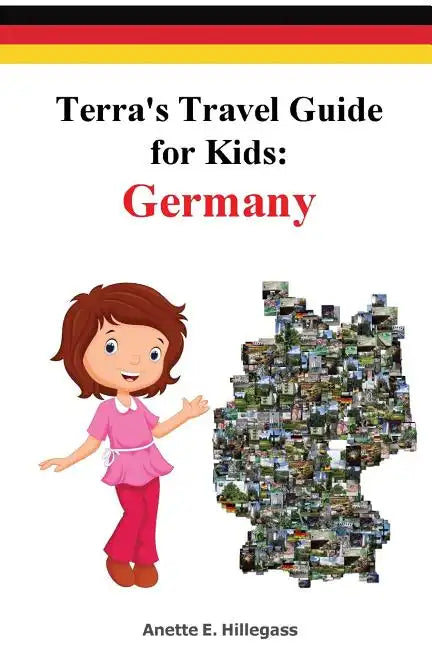 Terra's Travel Guide for Kids: Germany (Paperback) - Paperback