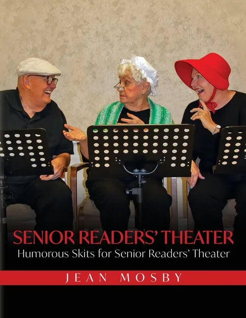Senior Readers' Theater: Humorous Skits for Senior Readers' Theater - Paperback