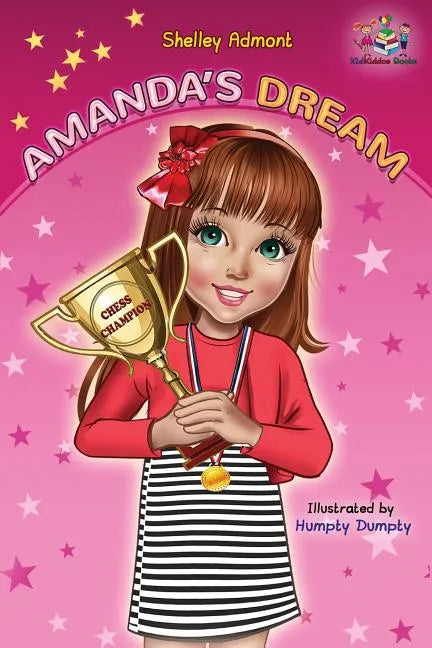 Amanda's Dream: Winning and Success Skills Children's Books Collection - Paperback