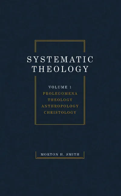 Systematic Theology, Volume One - Hardcover