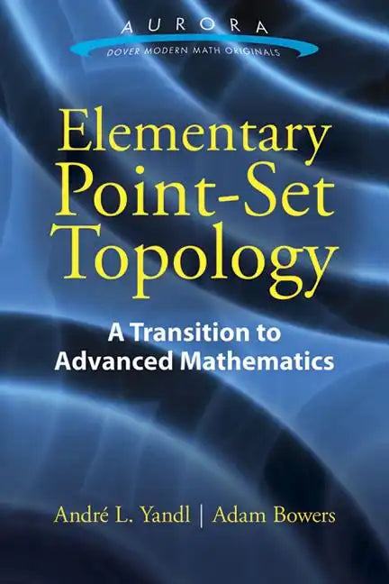 Elementary Point-Set Topology: A Transition to Advanced Mathematics - Paperback