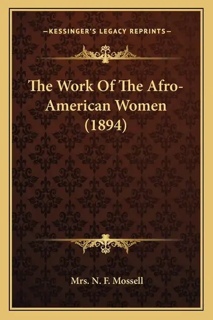 The Work Of The Afro-American Women (1894) - Paperback