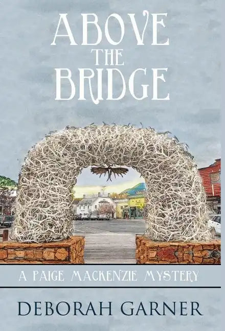 Above the Bridge - Hardcover