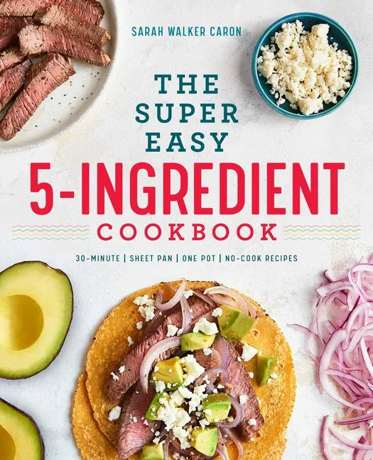 The Super Easy 5-Ingredient Cookbook - Paperback