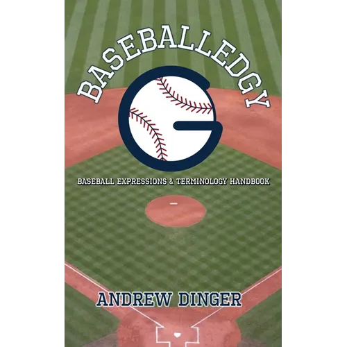 Baseballedgy: Baseball Expressions & Terminology - Paperback