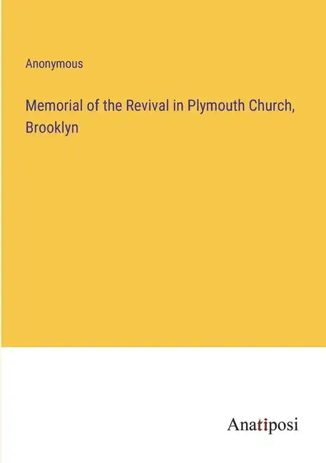 Memorial of the Revival in Plymouth Church, Brooklyn - Paperback