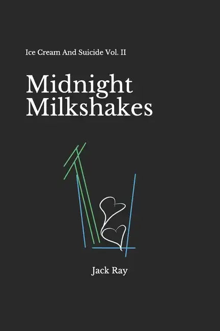 Midnight Milkshakes: Ice Cream And Suicide Vol. II - Paperback