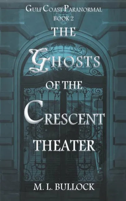 The Ghosts of the Crescent Theater - Paperback
