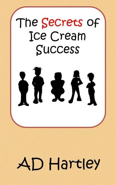The Secrets Of Ice Cream Success - Paperback