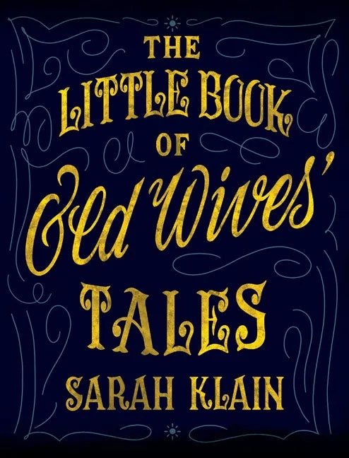 The Little Book Of Old Wives' Tales - Hardcover