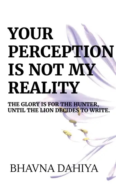 Your Perception Is Not My Reality - Paperback