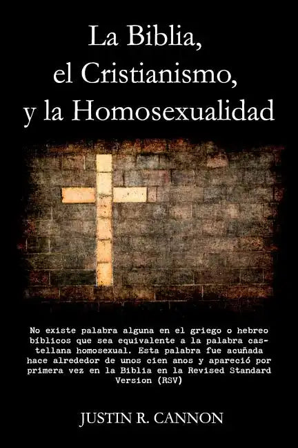 La Biblia, el Cristianismo, y la Homosexualidad - Paperback