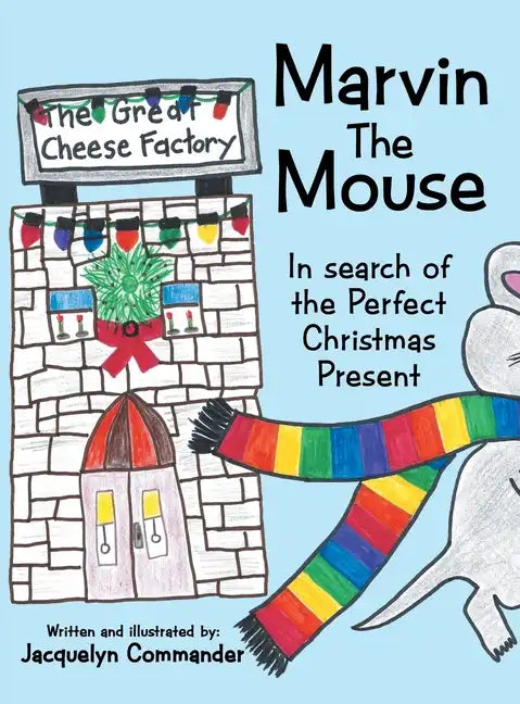 Marvin the Mouse: In Search of the Perfect Christmas Present - Hardcover