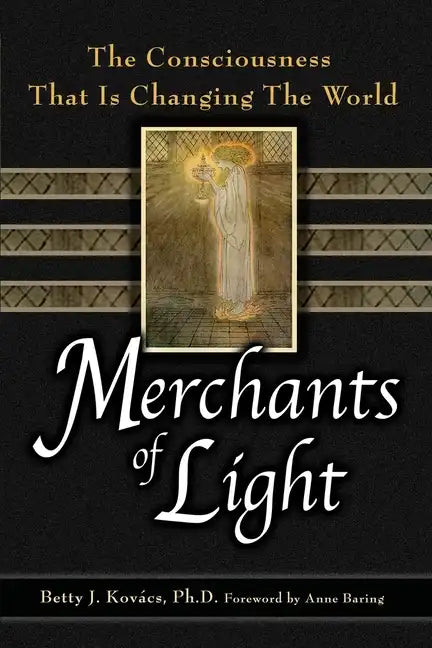 Merchants of Light: The Consciousness That Is Changing the World - Paperback