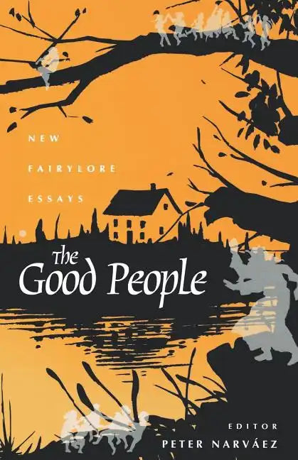 The Good People: New Fairylore Essays - Paperback