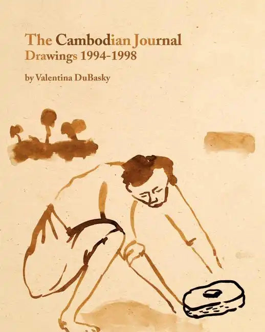 The Cambodian Journal: Drawings 1994-1998 - Paperback
