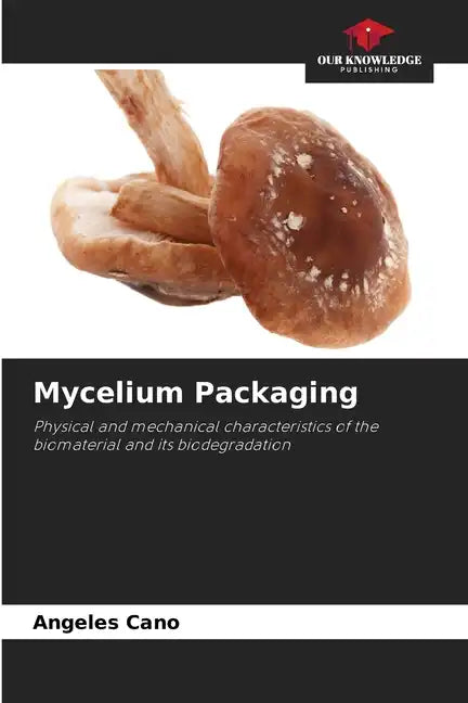 Mycelium Packaging - Paperback