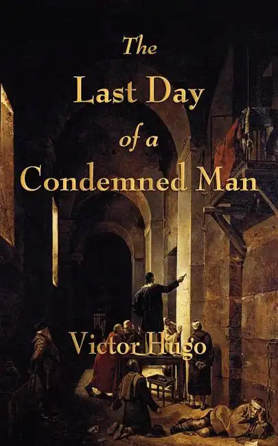 The Last Day of a Condemned Man - Paperback