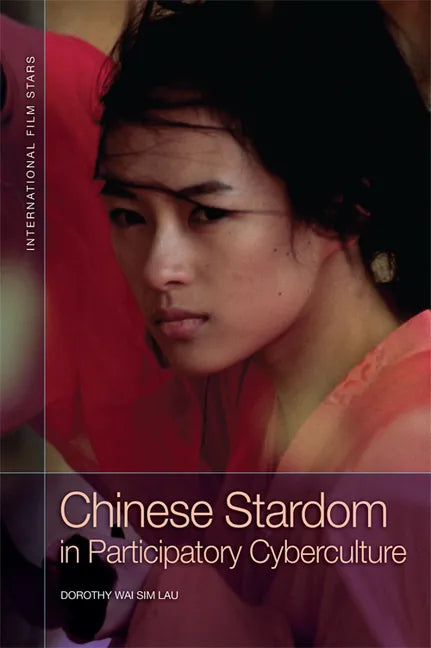 Chinese Stardom in Participatory Cyberculture - Paperback