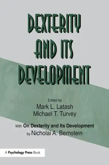 Dexterity and Its Development - Paperback
