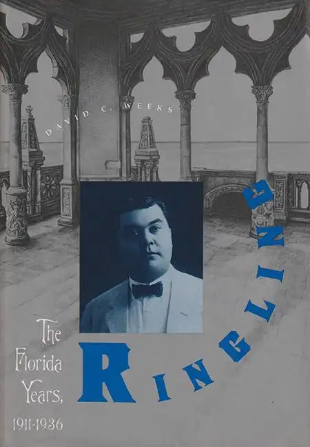 Ringling: The Florida Years, 1911-1936 - Paperback