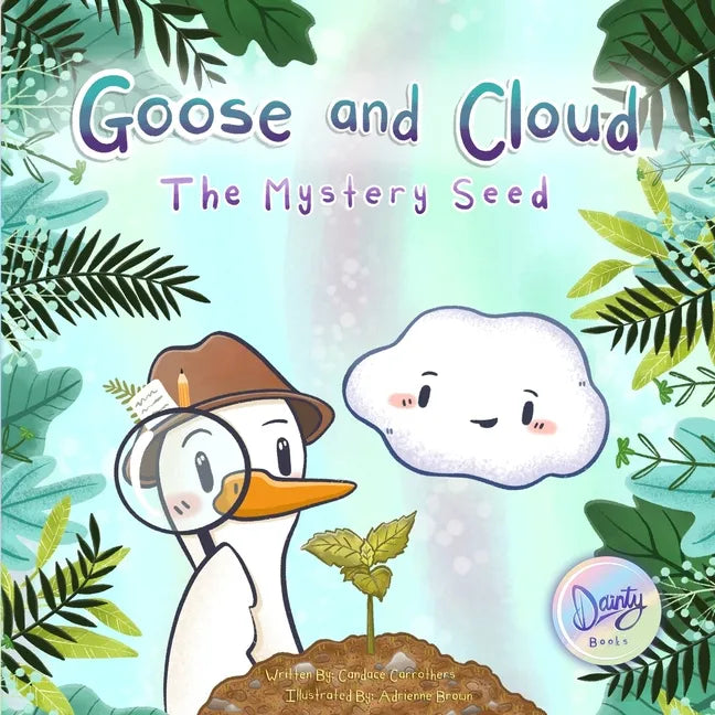 Goose and Cloud: The Mystery Seed - Paperback
