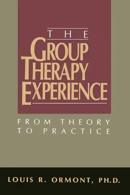 The Group Therapy Experience: From Theory To Practice - Paperback