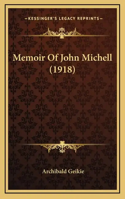 Memoir of John Michell (1918) - Hardcover