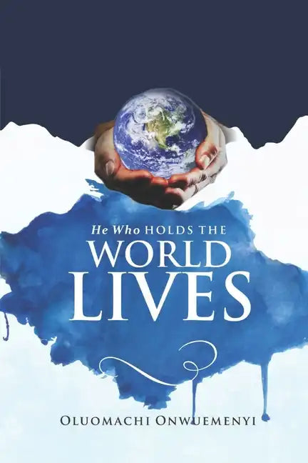 He Who Holds the World Lives - Paperback