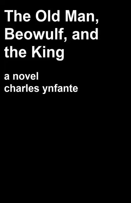 The Old Man, Beowulf and the King - Paperback