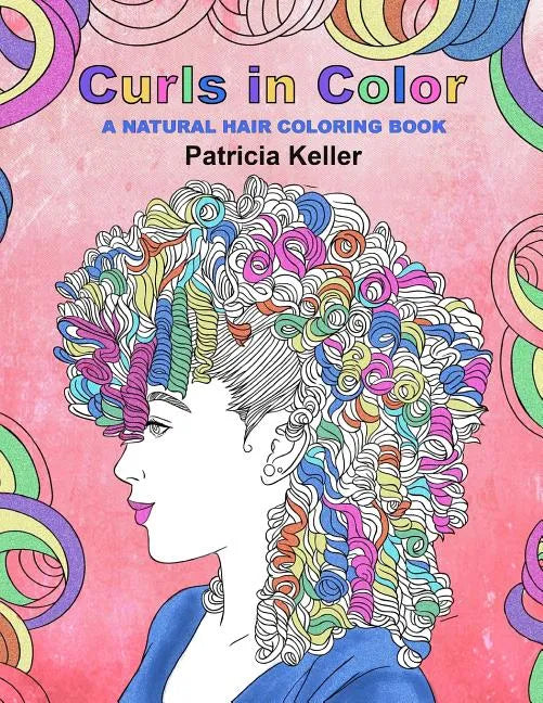 Curls in Color: A Natural Hair Coloring Book - Paperback