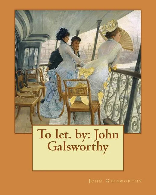 To let. by: John Galsworthy - Paperback