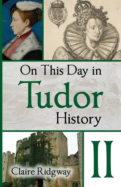 On This Day in Tudor History II - Paperback