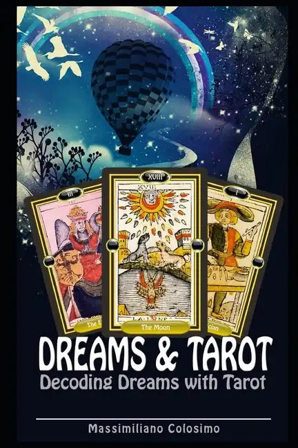 Dreams and Tarot: Interpreting Dreams with Tarot - Paperback