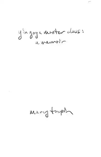 Yin Yoga Master Class: A Memoir - Paperback